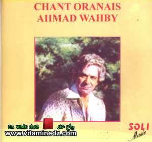 Ahmad Wahby - Chant Oranais