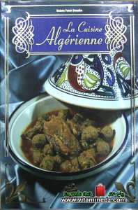 La cuisine Algérienne de Mme Fouzia Benyelles