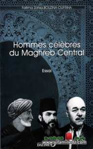 Fatima Zohra Bouzina-Oufriha - Hommes célèbres du Maghreb Central 
