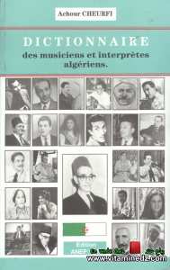 Achour Cheurfi - Dictionnaire des Musiciens et Interprètes Algériens