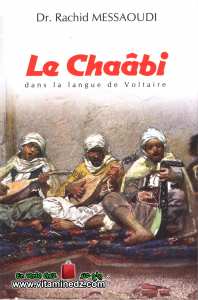 Dr. Rachid Messaoudi - Le Chaâbi Dans la langue de Voltaire