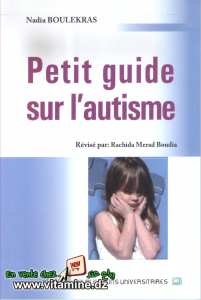 Nadia Boulekras - Petit Guide sur l'Autisme
