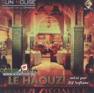Le Haouzi - compilation mixée par DJ Sofiane 