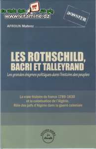 Afroun Mahrez - Les Rothschild, Bacri et Talleyrand