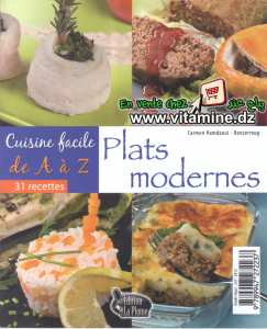 Cuisine facile de A à Z - Plats modernes