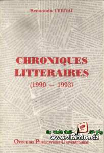Benaouda Lebdai - Chroniques litteraires (1990 - 1993)