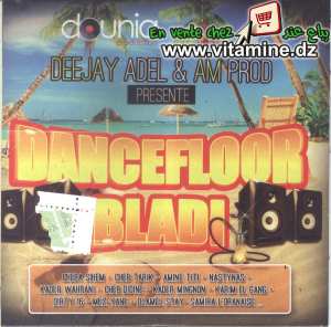 Deejay Adel & Am Prod - Dancefloor Bladi