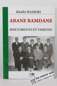 Khalfa MAMERI - ABANE RAMDANE, Documents et vérités