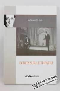 Mohamed Dib - Ecrits sur le théâtre