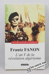 فرانتز فانون - السنة الخامسة للثورة الجزائرية