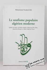 Mohamed Souheil Dib - Le Soufisme Populaire Algérien Moderne