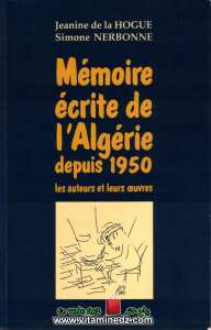 Jeanie de la HOGUE, Simone NERBONNE - Mémoire écrite de l’Algérie depuis 1950