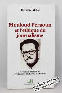 Mehenni Akbal - Mouloud Feraoun et l'éthique du journalisme