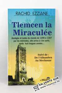 Rachid Ezziane - Tlemcen la Miraculée