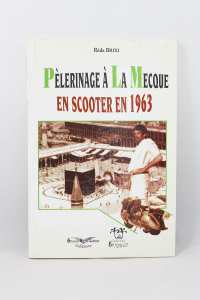 Réda Brixi - Pèlerinage à la Mecque en scooter en 1963