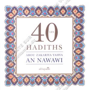 Abou Zakariya Yahiya AN NAWAWI - Les 40 HADITHS - Arabe / Français .