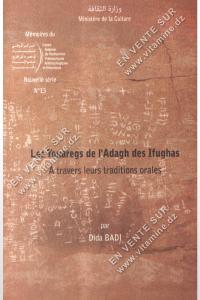 Dida Badi - Les touaregs de l'Adagh des Ifughas A travers leurs traditions orales