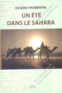 Eugène Fromentin - Un été dans le Sahara