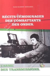 Hadj Haddou Mohamed - Récits-Témoignages des combattants des ondes