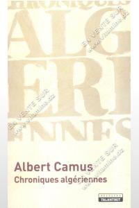Albert Camus - Chroniques algériennes 