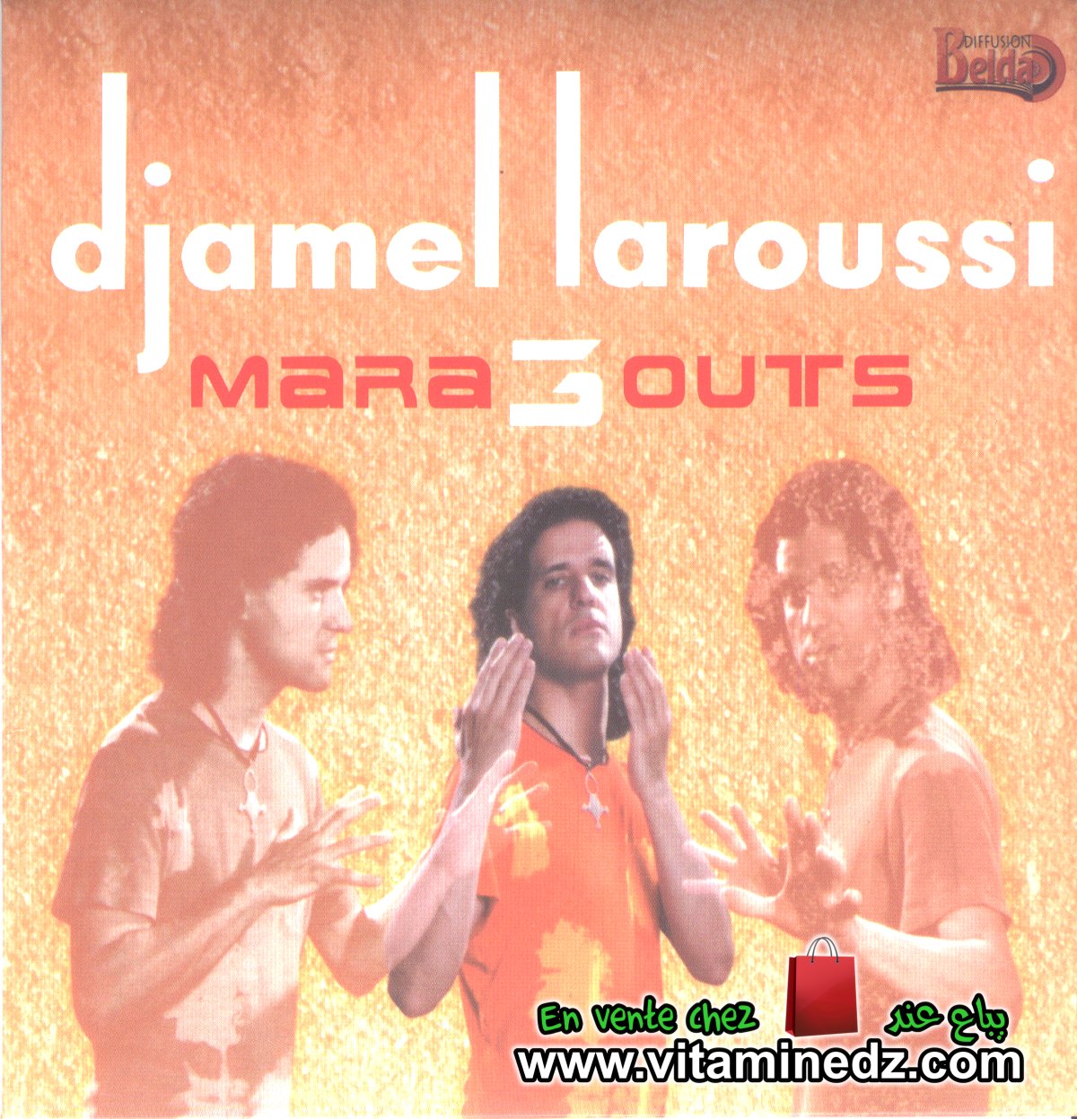Djamel Laroussi	- 3 Marabouts