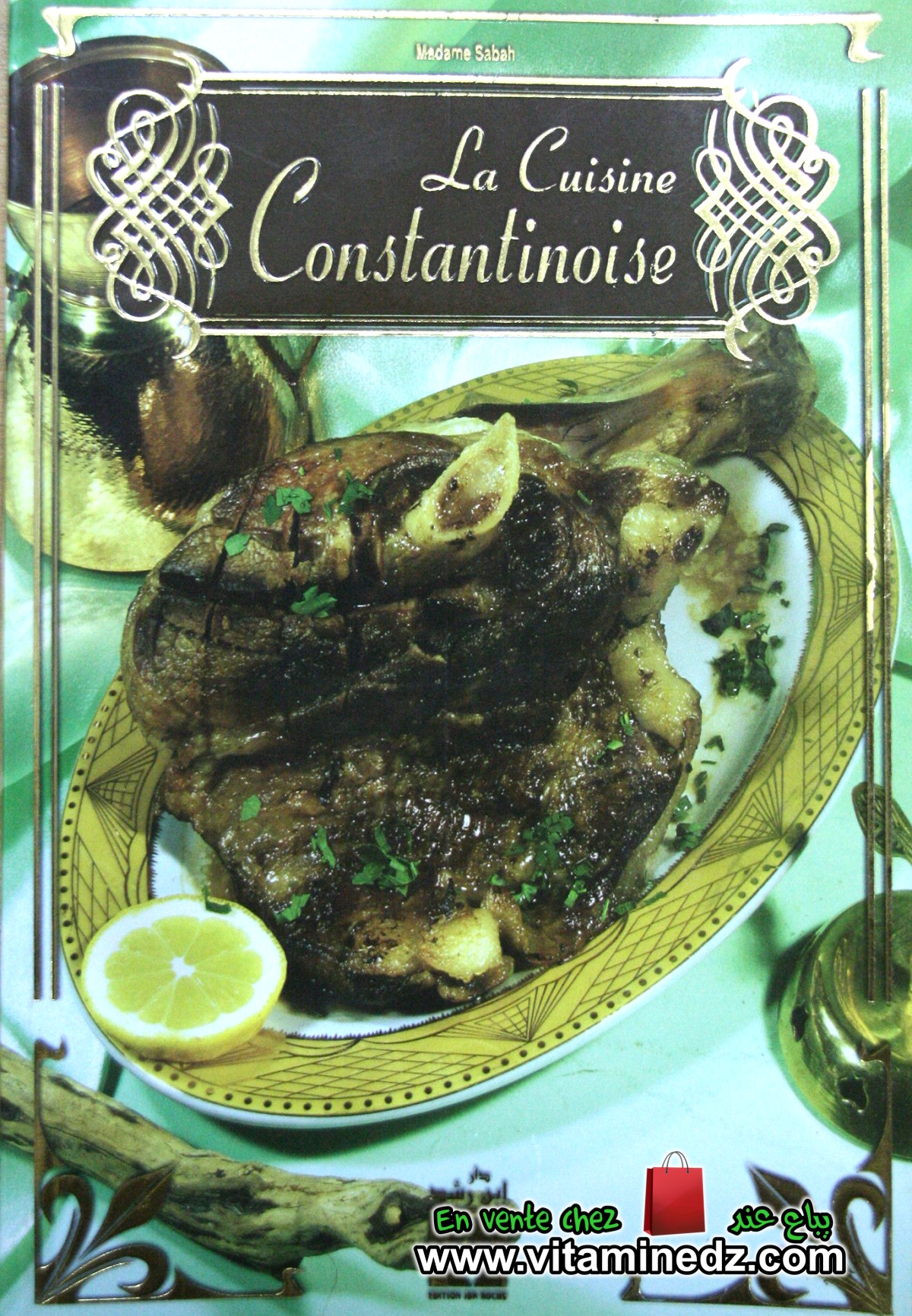 La Cuisine Constantinoise de Madame Sabah