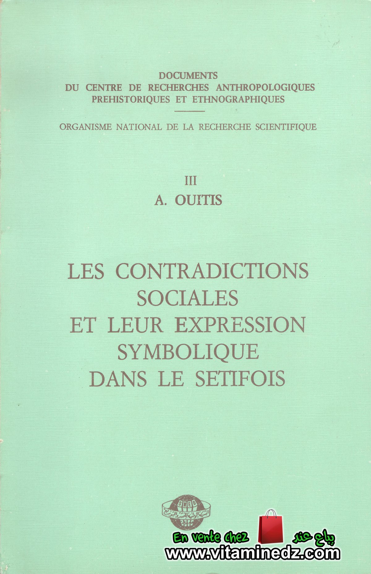 A. Ouitis - Les contradictions sociales et leur expression symbolique dans le Setifois (1977)
