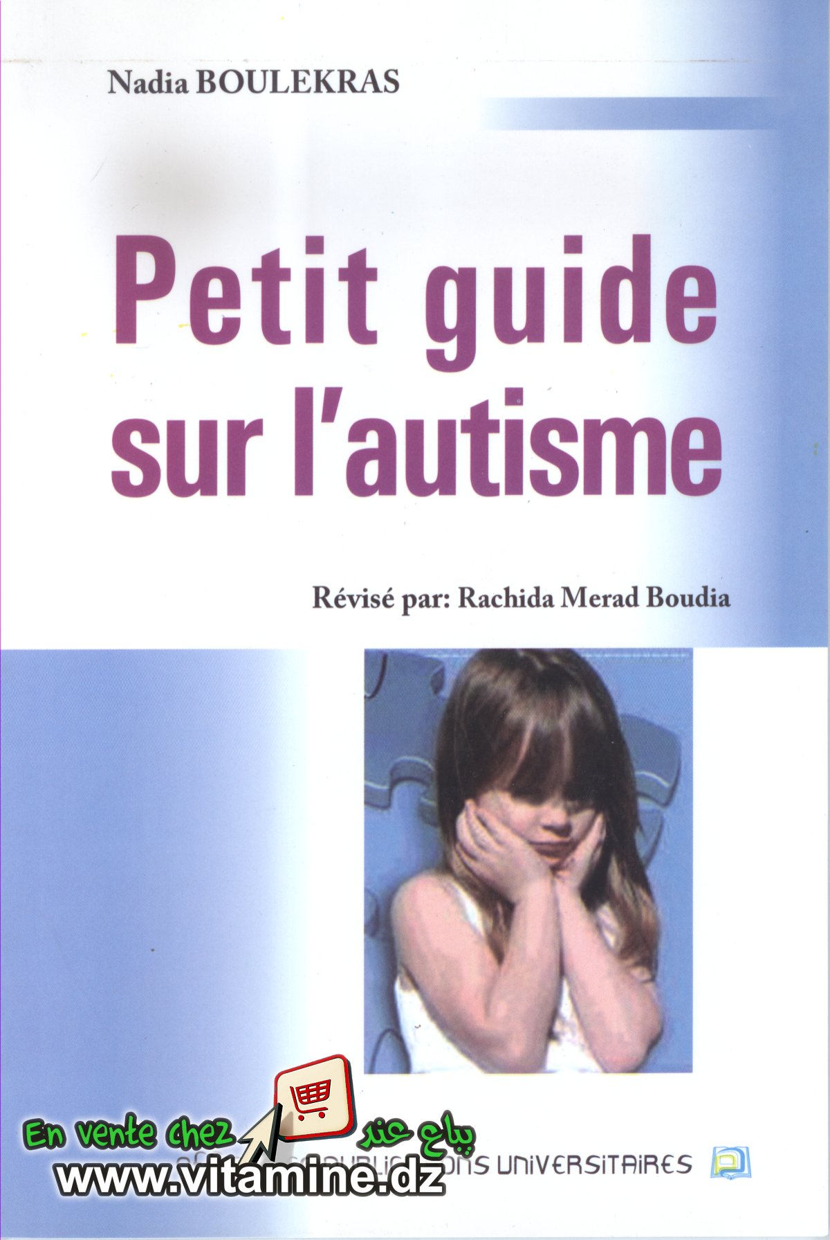 Nadia Boulekras - Petit Guide sur l'Autisme