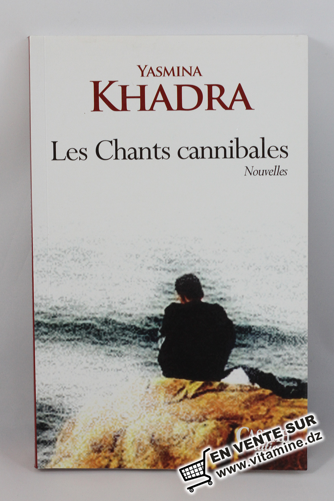 Yasmina Khadra - Les Chants Cannibales