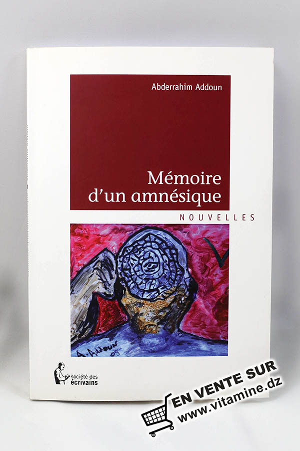 Abderrahim Addoun - Mémoire d'un amnésique