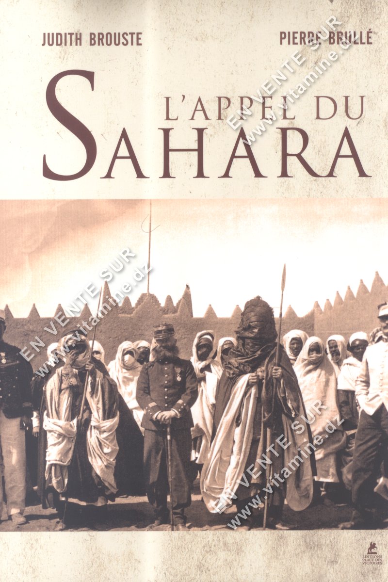 Judith Brouste et Pierre Brullé - L’APPEL AU SAHARA