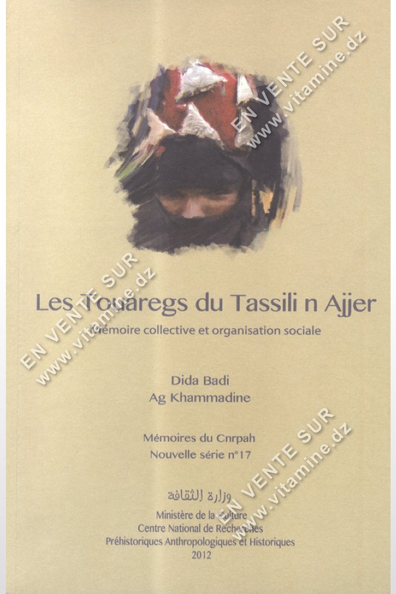 Dida Badi - Ag Khammadibe - Les Touaregs du Tassili n Ajjer 