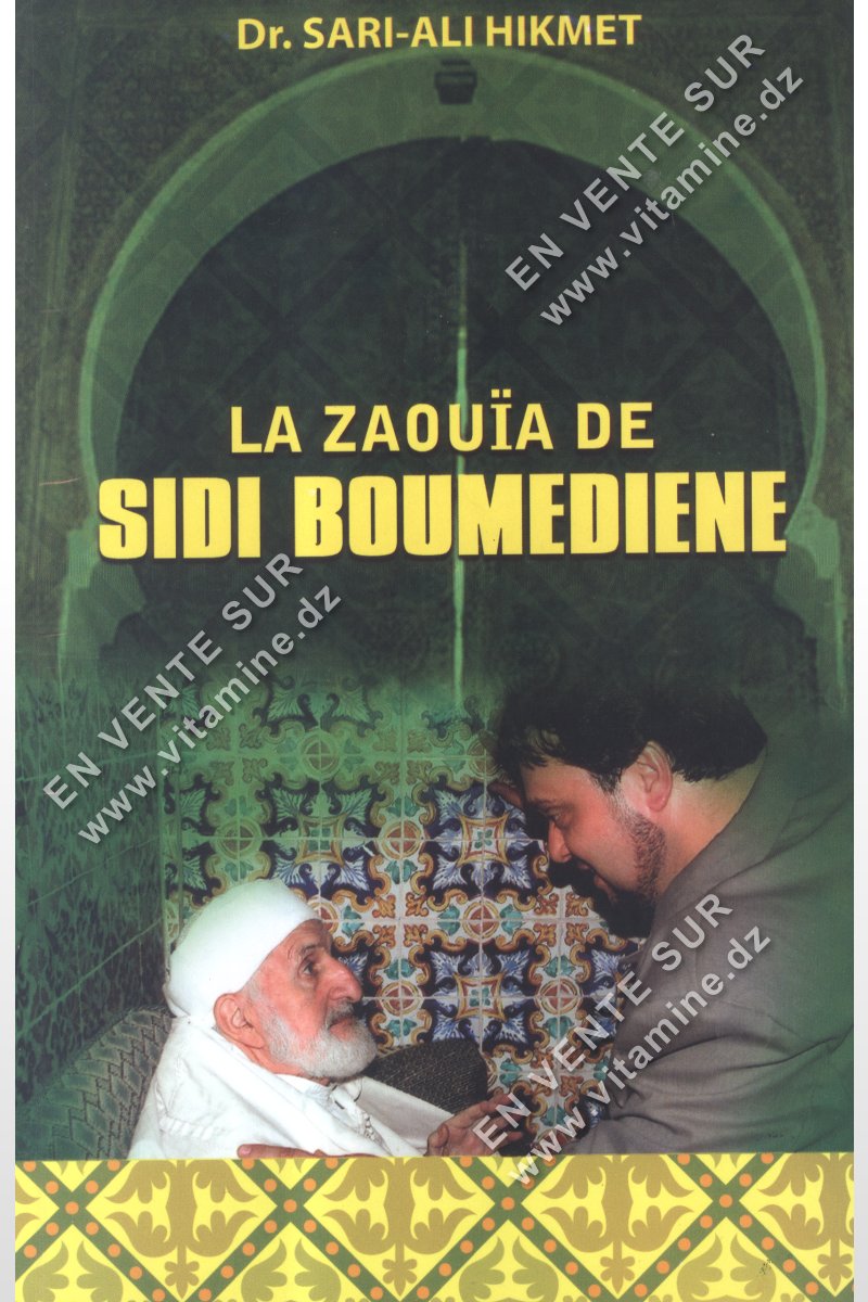 Dr. SARI-ALI HIKMET - La Zaouïa de Sidi Boumediene