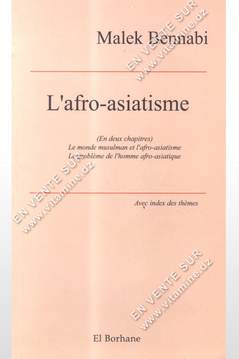 MALEK BENNABI -  L’AFRO-ASIATISME