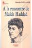 Manouba HADJ-AMAR - A La rencontre de Malek Haddad
