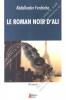 Abdelkader Ferchiche - Le Roman noir d'Ali