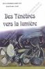 Benabderrahmane Abdelkader Said - Des Ténèbres vers la lumière