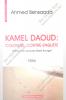 Ahmed Bensaada - KAMEL DAOUD : Cologne , Contre-Enquête