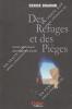 Denise Brahimi - Des Refuges et des Pièges