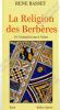 Rene Basset – La Religion Des Berbères