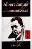 Albert Camus – L’Homme révolté 