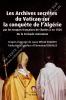 Laura Veccia Vaglieri - Les archives secrètes du Vatican sur la conquête de l'Algérie