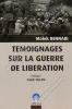 Malek Bennabi - Témoignages sur la guerre de libération