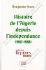 Benjamin Stora - Histoire de l'Algérie depuis l'indépendance 1962-1988