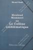 Hend Sadi - Mouloud Mammeri ou la colline emblématique