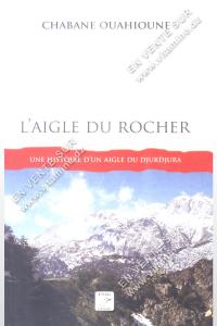 Chabane Ouahioune - L'aigle du Rocher 