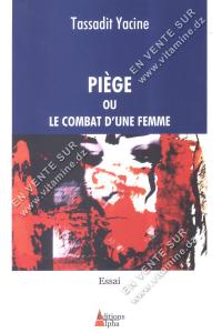 Tassadit Yacine - Piège ou LE COMBAT D'UNE FEMME