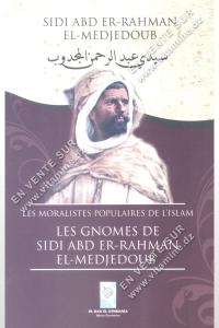 Sidi Abd Er-Rahman El-Medjedoub - Les GNOMES DE SIDI ABD ER-RAHMAN EL-MEDJEDOUB - Les moralistes populaires de l'islam