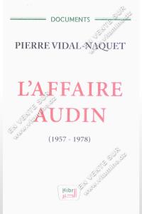 Pierre Vidal-Naquet - L'affaire Audin