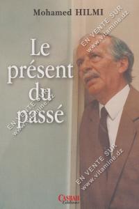 Mohamed Hilmi - Le présent du passé